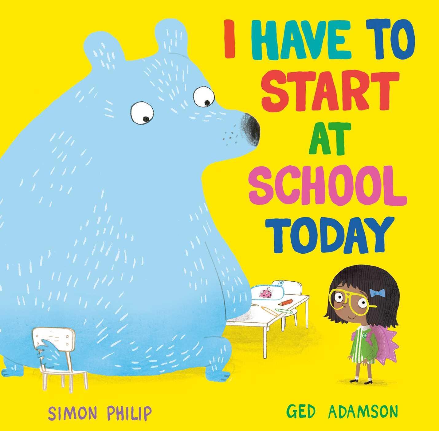 Cover: 9781471164651 | I Have to Start at School Today | Simon Philip | Taschenbuch | 32 S.