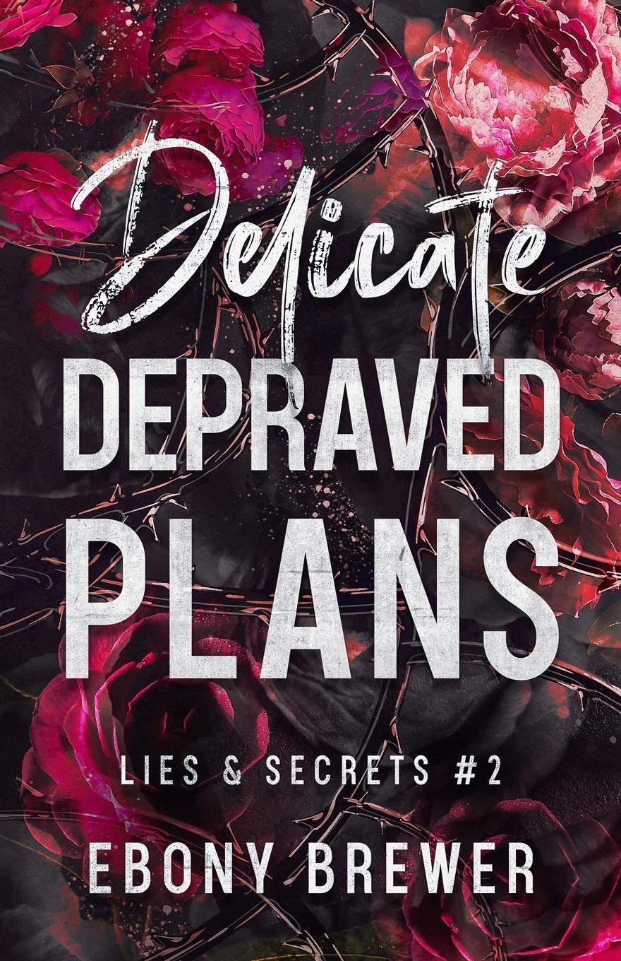 Cover: 9798986668123 | Delicate Depraved Plans | Ebony Brewer | Taschenbuch | Englisch | 2023