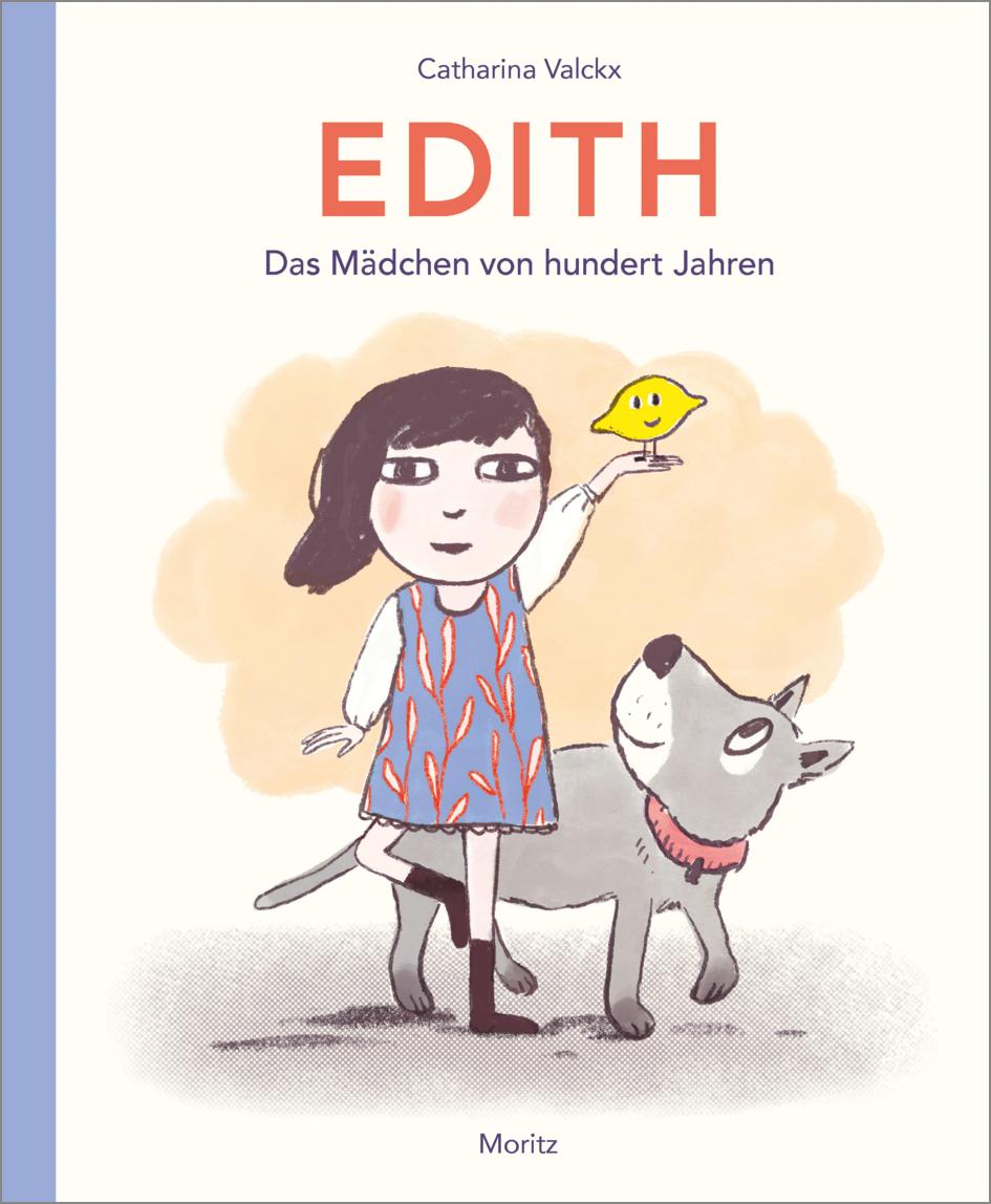 Cover: 9783895654718 | Edith | Das Mädchen von hundert Jahren | Catharina Valckx | Buch