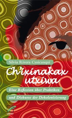 Cover: 9783897712577 | Ch'ixinakax utxiwa | Silvia Rivera Cusicanqui | Taschenbuch | Deutsch
