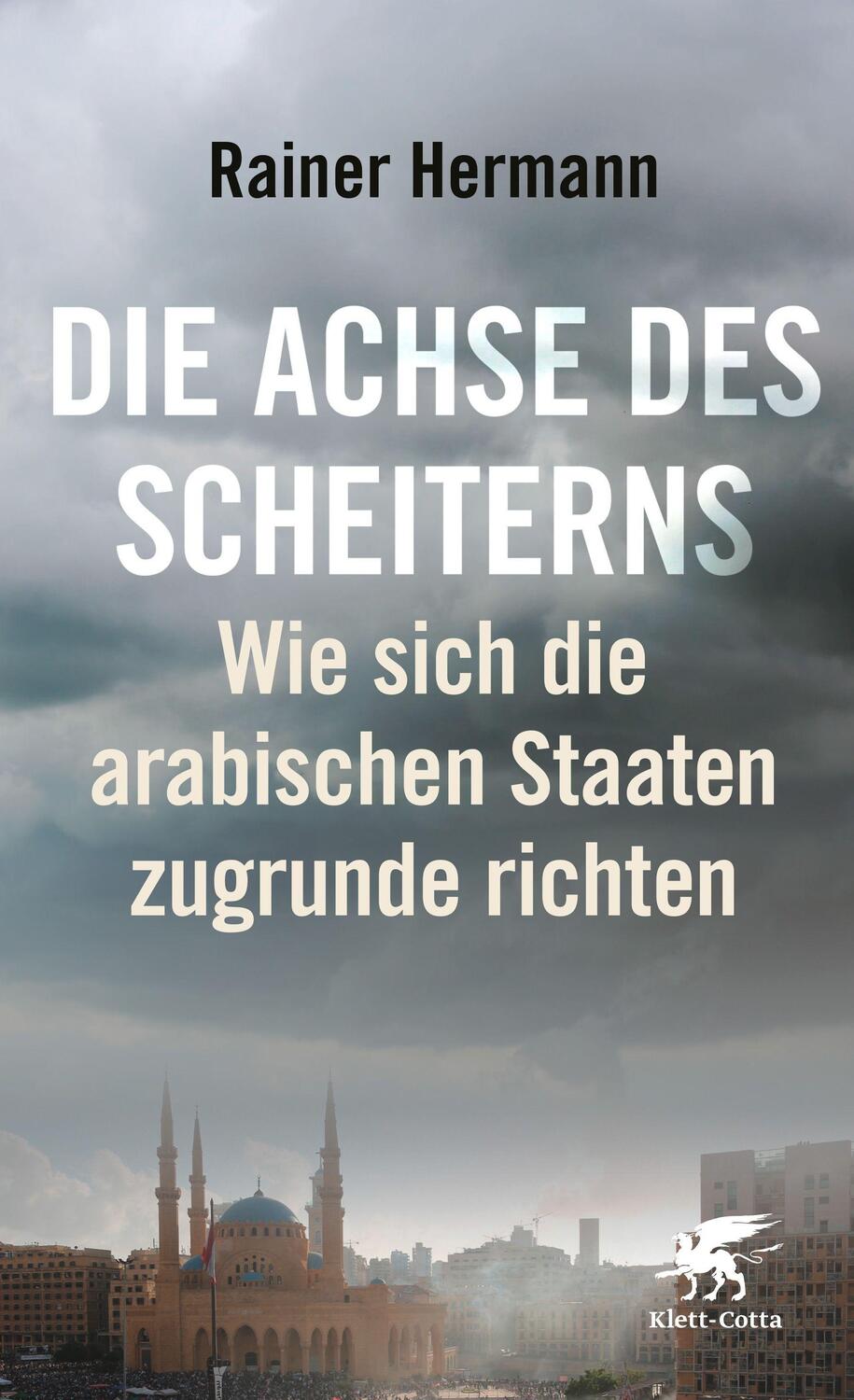 Cover: 9783608984507 | Die Achse des Scheiterns | Rainer Hermann | Taschenbuch | Deutsch