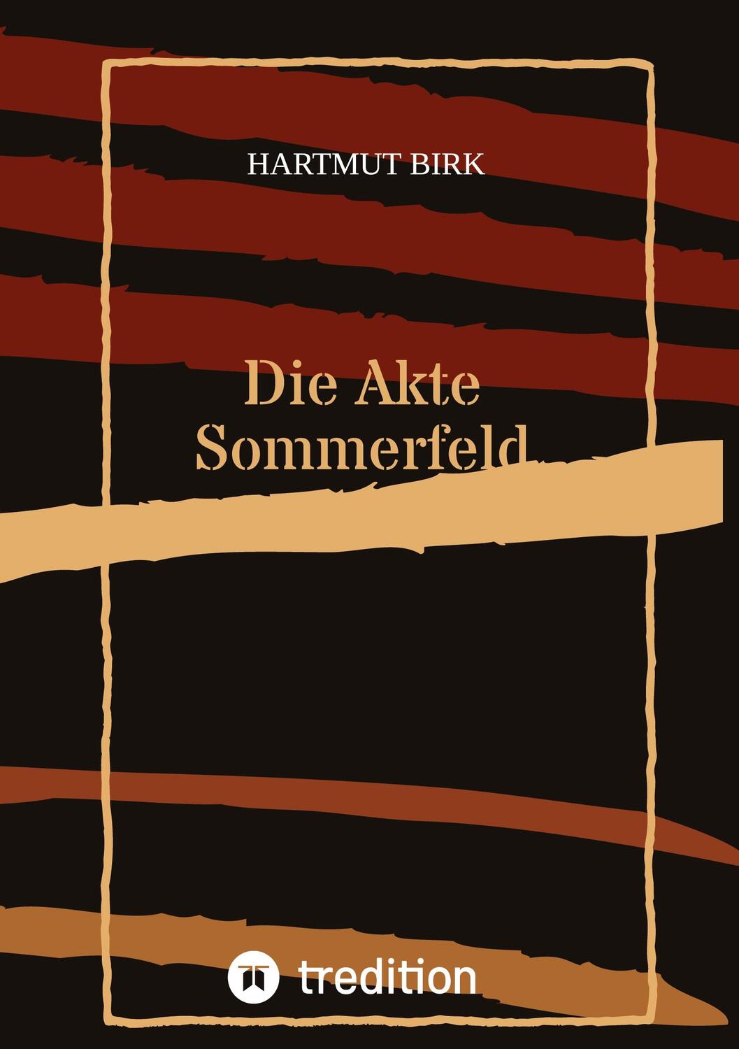 Cover: 9783347809925 | Die Akte Sommerfeld | Hartmut Birk | Taschenbuch | Paperback | Deutsch