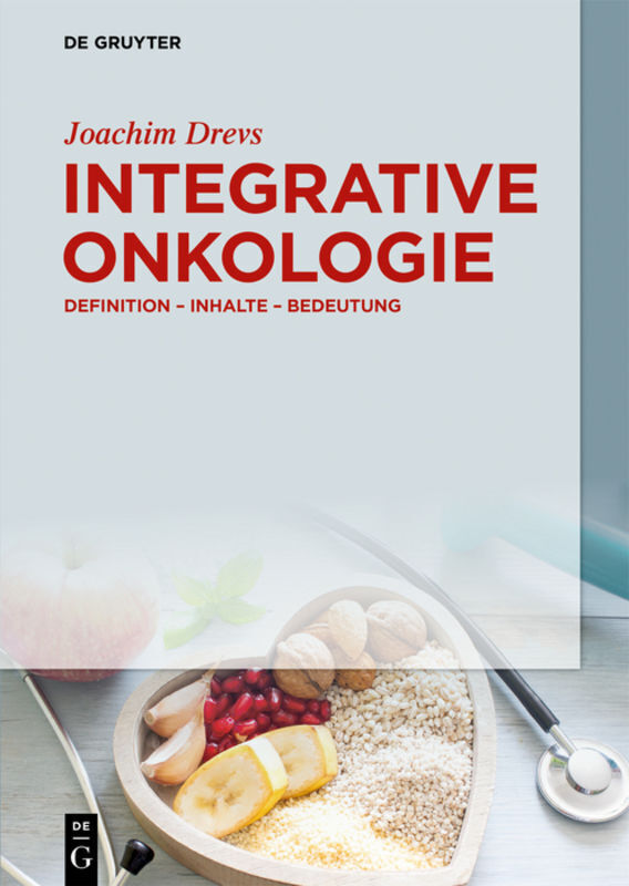 Cover: 9783110496482 | Integrative Onkologie | Definition - Inhalte - Bedeutung | Drevs