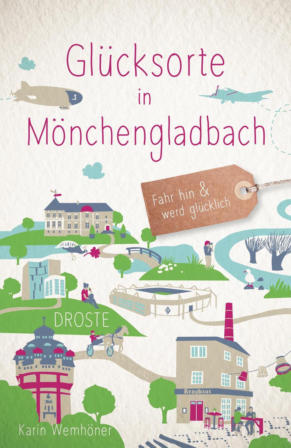 Cover: 9783770023929 | Glücksorte in Mönchengladbach | Fahr hin &amp; werd glücklich | Wemhöner