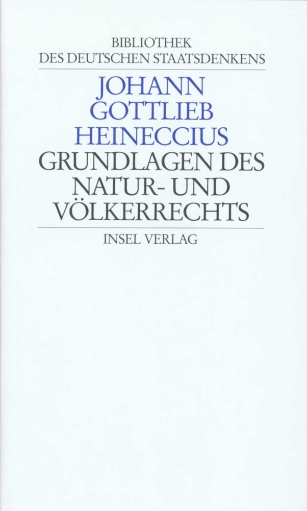 Cover: 9783458166542 | Grundlagen des Naturrechts und Völkerrechts | Johann G. Heineccius