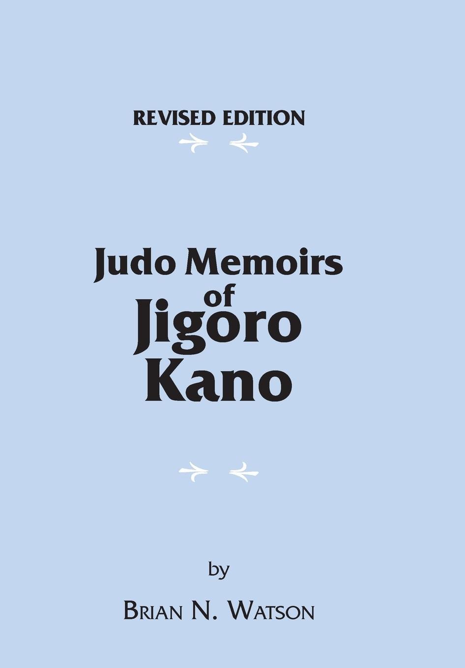 Cover: 9781425187712 | Judo Memoirs of Jigoro Kano | Brian N. Watson | Buch | Englisch | 2008