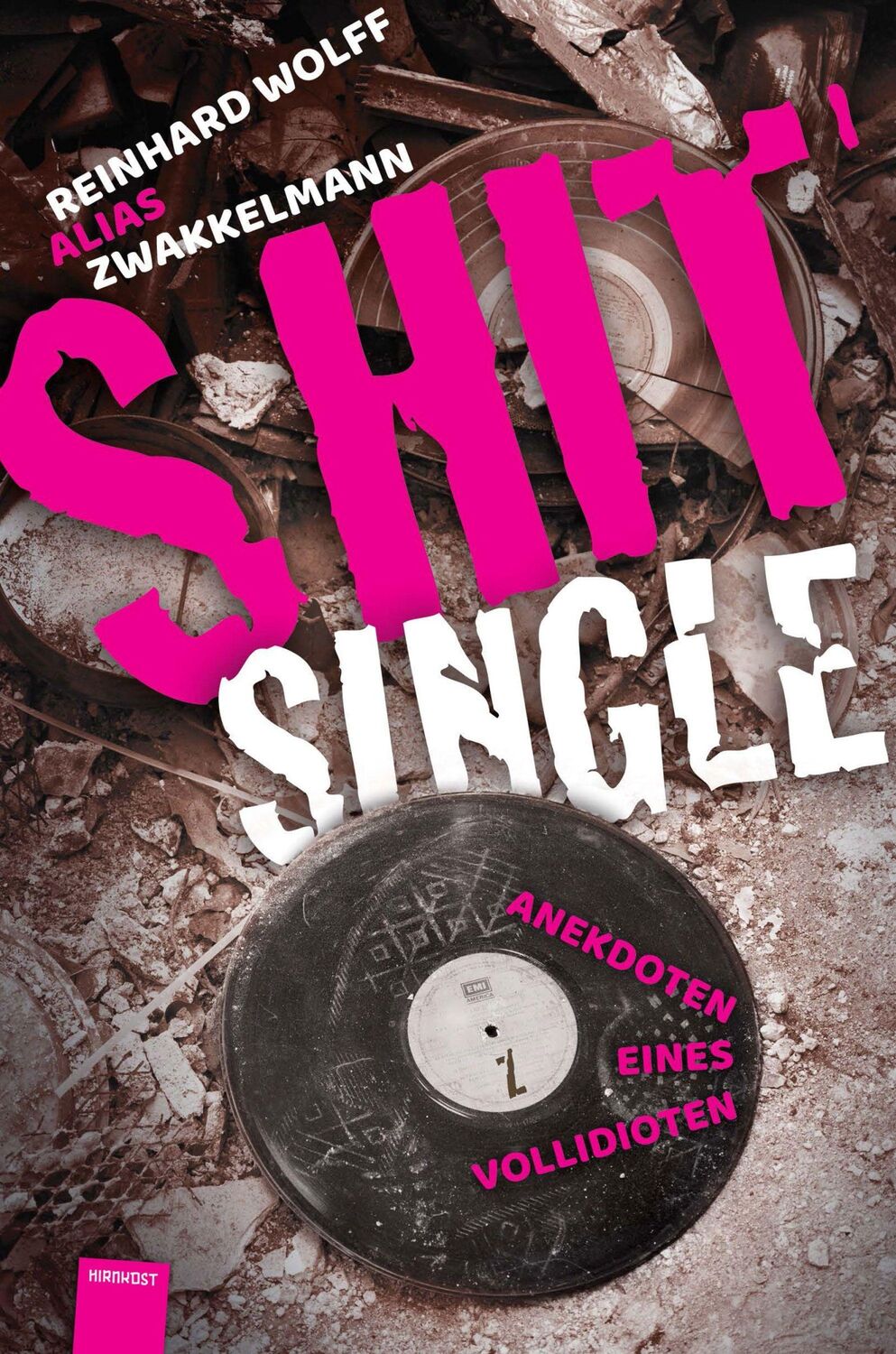 Cover: 9783948675219 | Shitsingle | Anekdoten eines Vollidioten | Reinhard Wolff | Buch