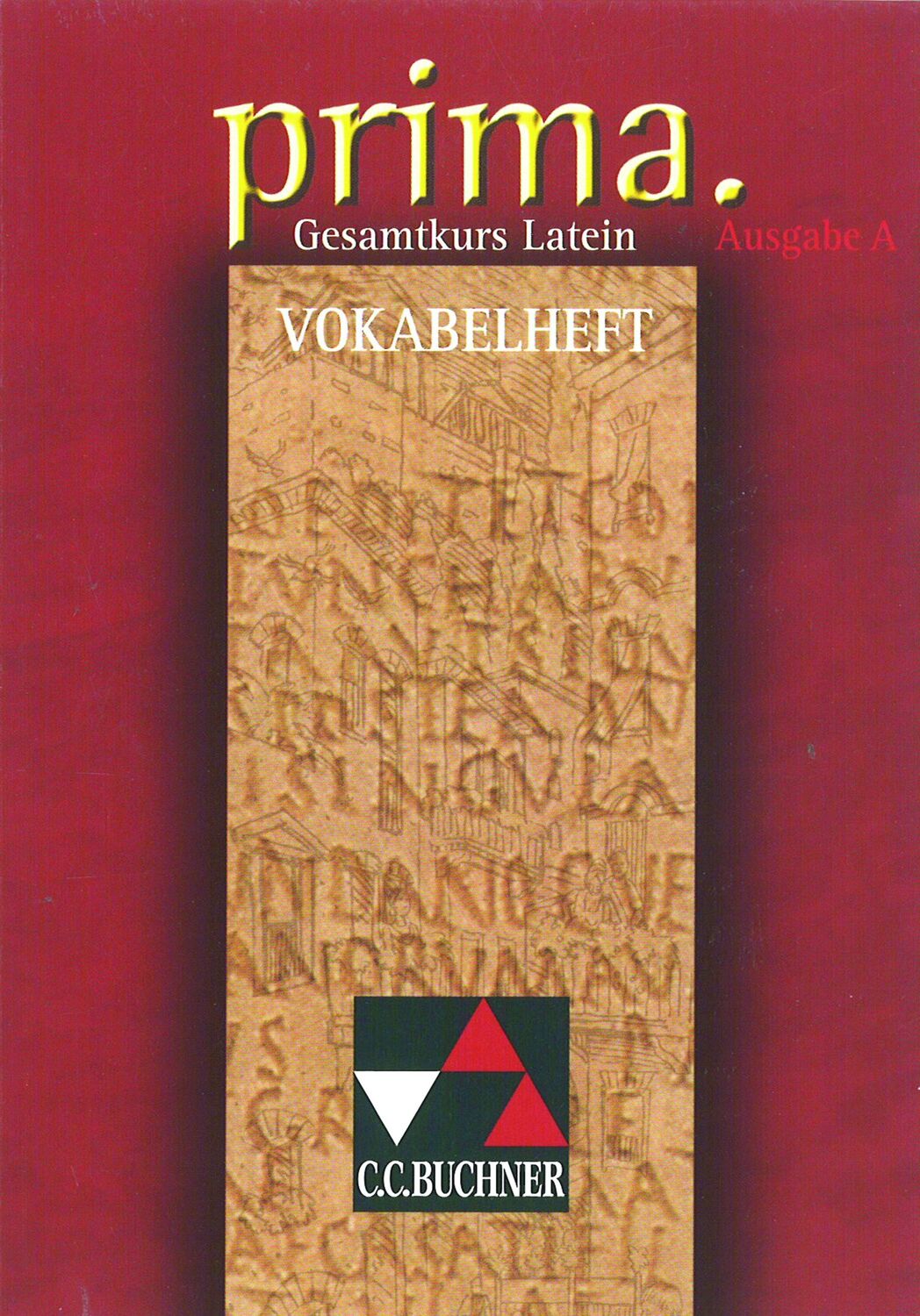 Cover: 9783766150073 | Prima A. Vokabelheft | Gesamtkurs Latein | Clement Utz | Taschenbuch