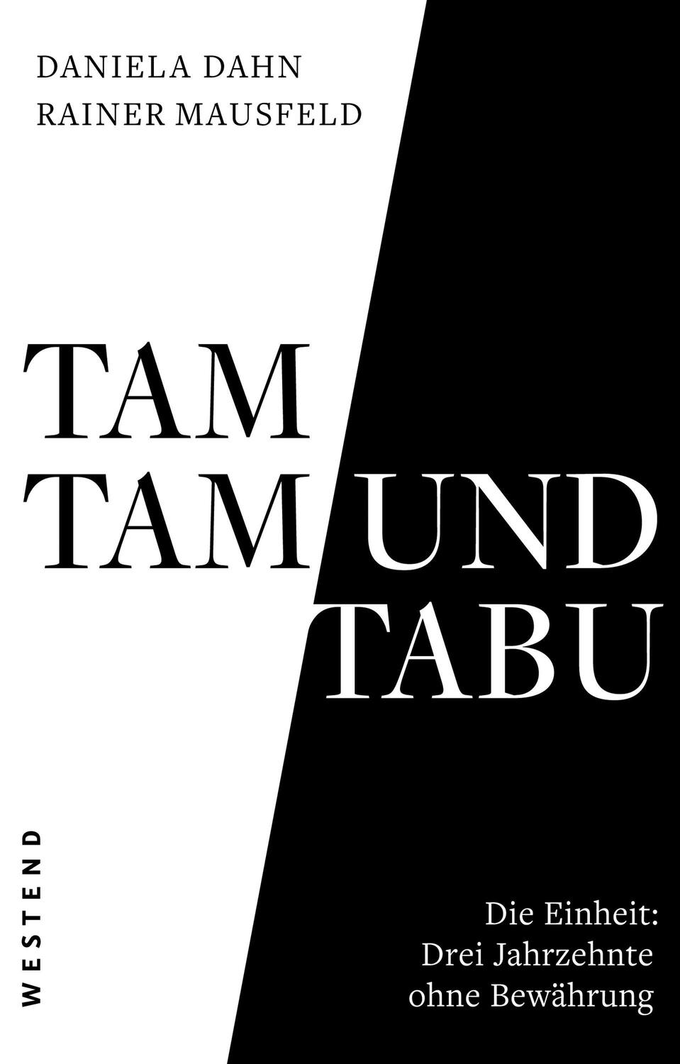 Cover: 9783864893131 | Tamtam und Tabu | Die Einheit: Drei Jahrzehnte ohne Bewährung | Buch