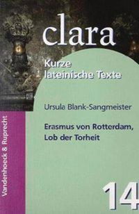 Cover: 9783525717134 | Lob der Torheit | clara: Kurze lateinische Texte 14, clara 14 | 48 S.