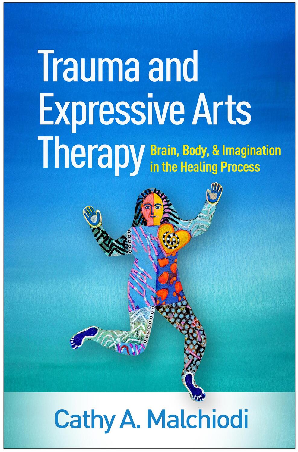 Cover: 9781462543113 | Trauma and Expressive Arts Therapy | Cathy A. Malchiodi | Buch | 2020