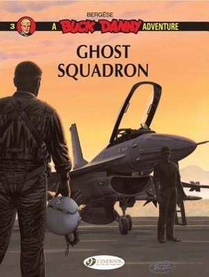 Cover: 9781849181372 | Buck Danny 3 - Ghost Squadron | Francis Bergese | Taschenbuch | 2012