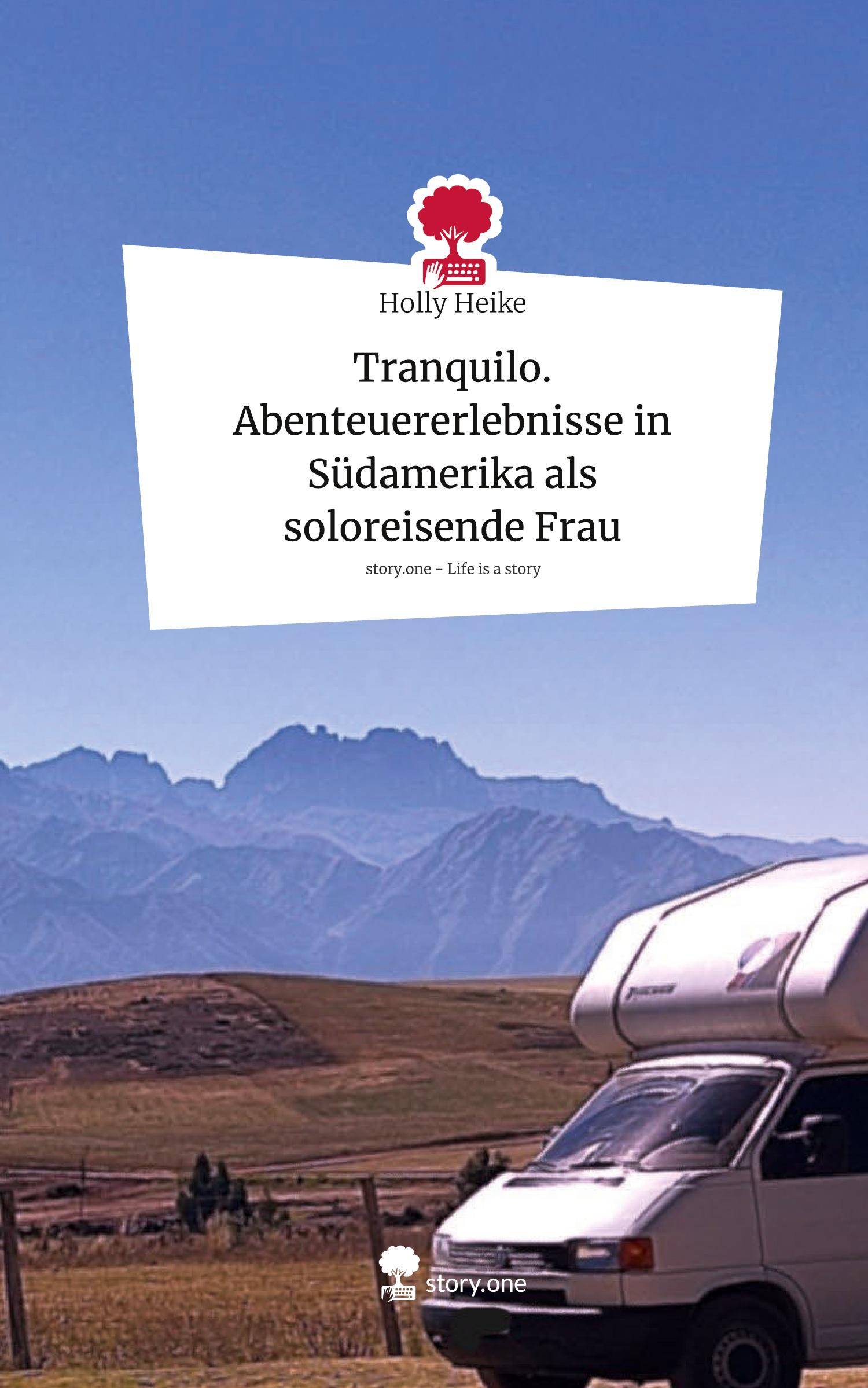 Cover: 9783711569370 | Tranquilo. Abenteuererlebnisse in Südamerika als soloreisende Frau....