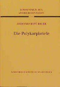 Cover: 9783525516782 | Die Polykarpbriefe | Johannes B Bauer | Buch | 112 S. | Deutsch | 1995