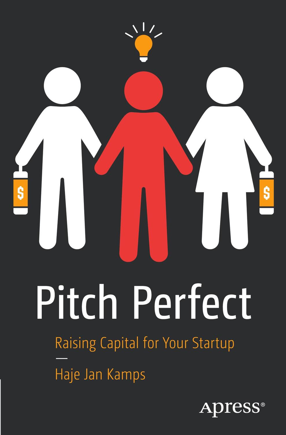 Cover: 9781484260647 | Pitch Perfect | Raising Capital for Your Startup | Haje Jan Kamps