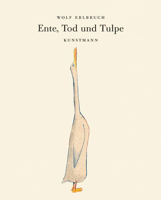 Ente, Tod und Tulpe - Erlbruch, Wolf