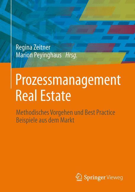 Cover: 9783642345074 | Prozessmanagement Real Estate | Marion Peyinghaus (u. a.) | Buch | XVI