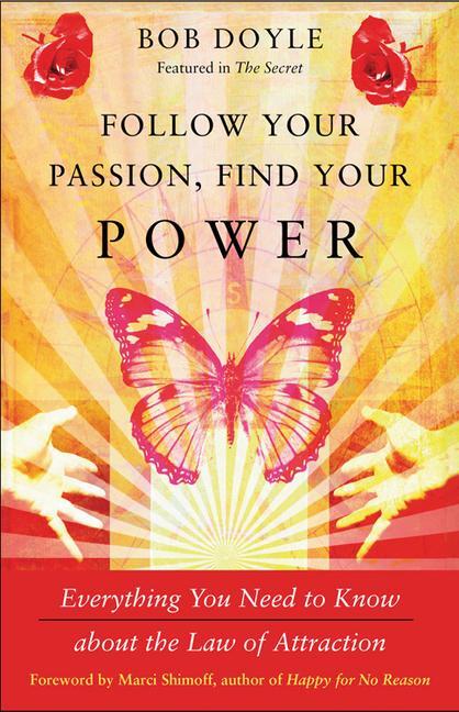 Cover: 9781571746474 | Follow Your Passion, Find Your Power: Everything You Need to Know...