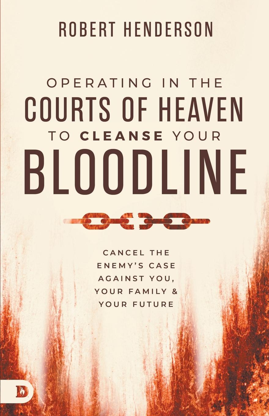 Cover: 9780768478464 | Operating in the Courts of Heaven to Cleanse Your Bloodline | Buch