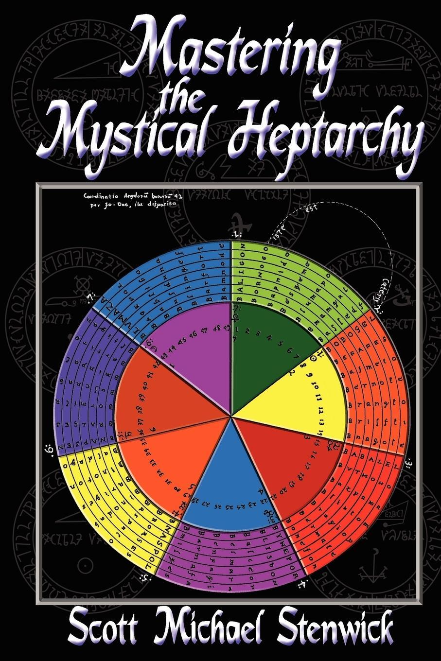Cover: 9781936922048 | Mastering the Mystical Heptarchy | Scott Stenwick | Taschenbuch | 2011