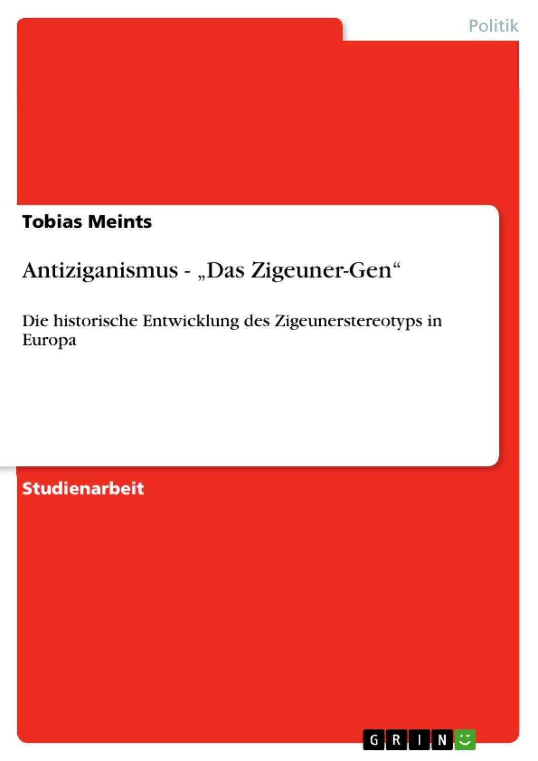 Cover: 9783638943116 | Antiziganismus - ¿Das Zigeuner-Gen¿ | Tobias Meints | Taschenbuch
