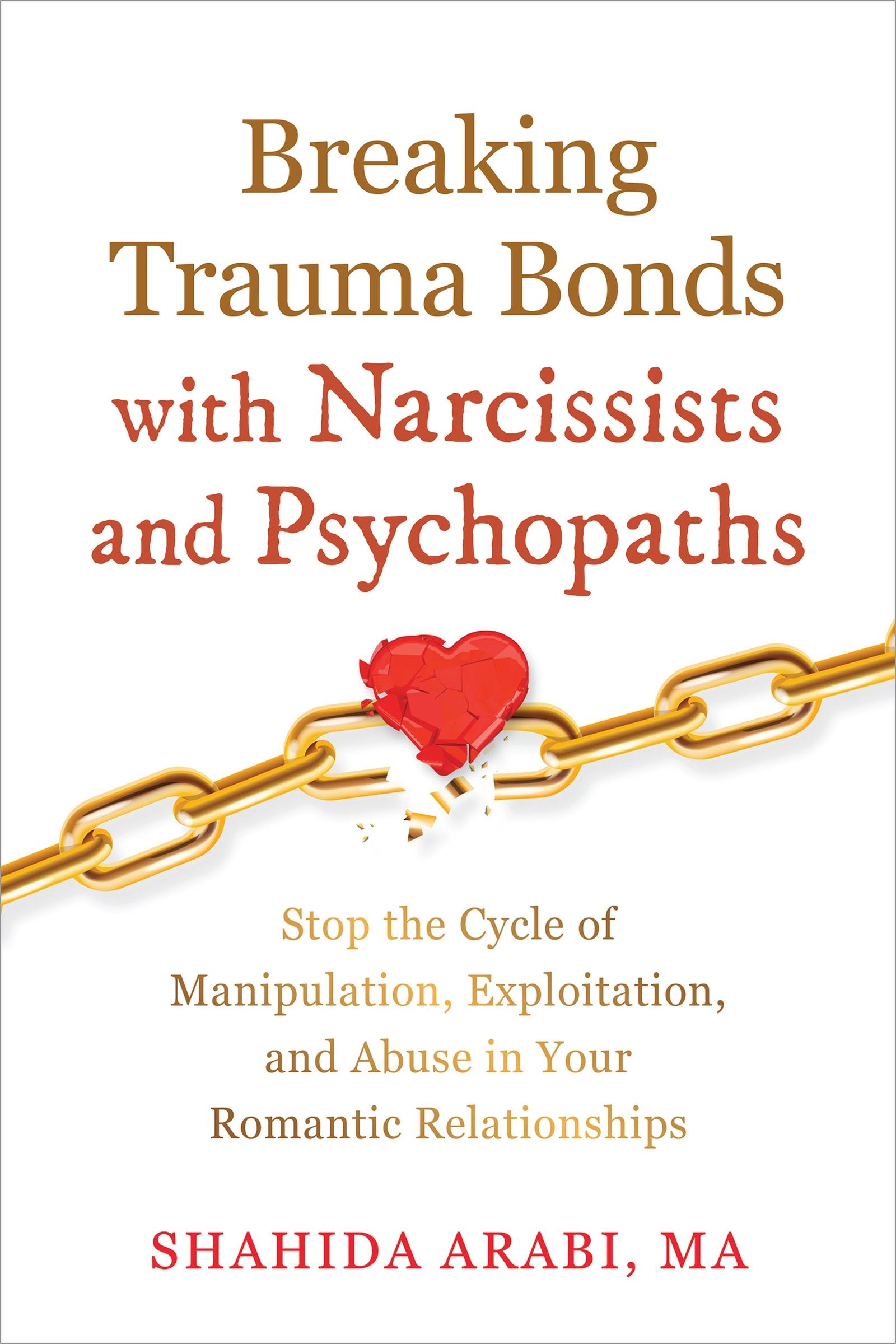 Cover: 9781648483561 | Breaking Trauma Bonds with Narcissists and Psychopaths | Shahida Arabi