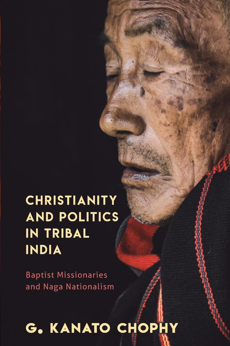 Cover: 9781438485829 | Christianity and Politics in Tribal India | G. Kanato Chophy | Buch