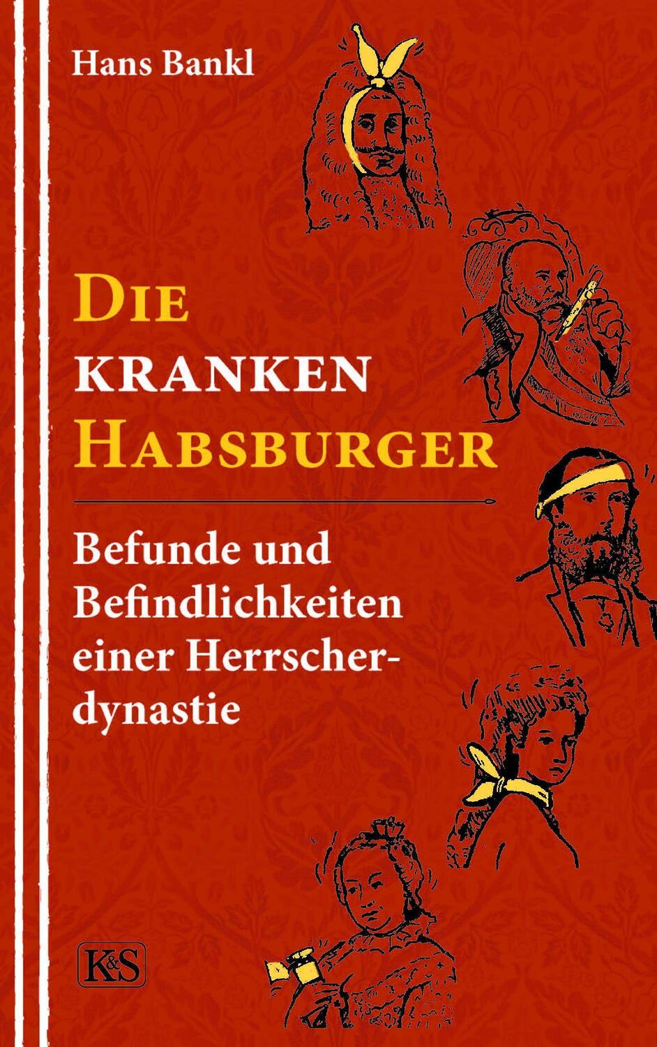Cover: 9783218012508 | Die kranken Habsburger | Hans Bankl | Taschenbuch | 160 S. | Deutsch