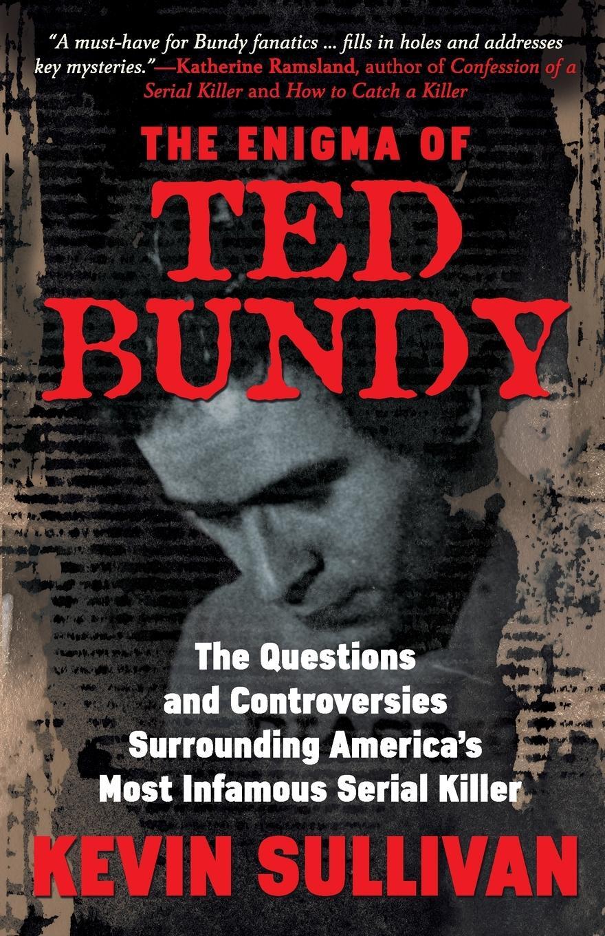 Cover: 9781952225383 | The Enigma Of Ted Bundy | Kevin M. Sullivan | Taschenbuch | Paperback