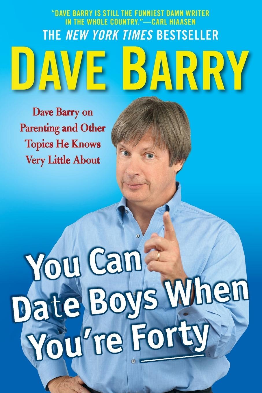 Cover: 9780425272848 | You Can Date Boys When You're Forty | Dave Barry | Taschenbuch | 2015