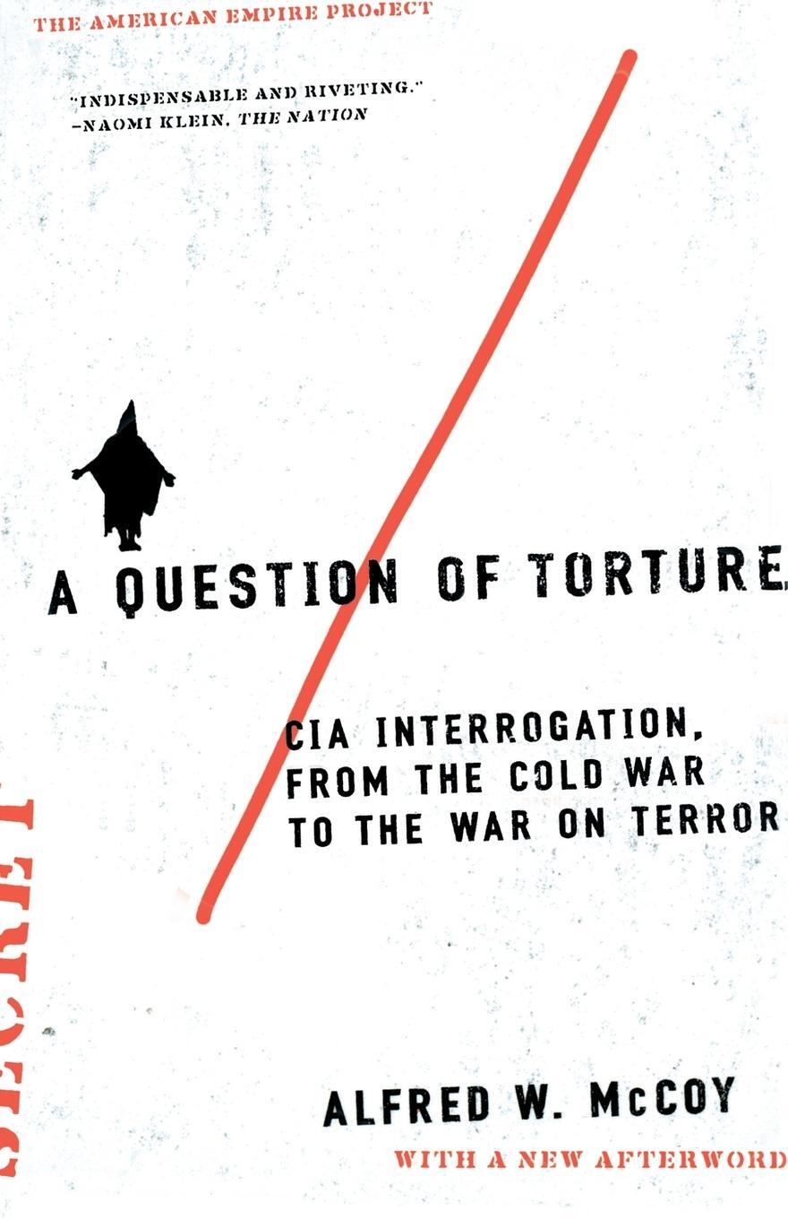 Cover: 9780805082487 | A Question of Torture | Alfred W. Mccoy | Taschenbuch | Paperback