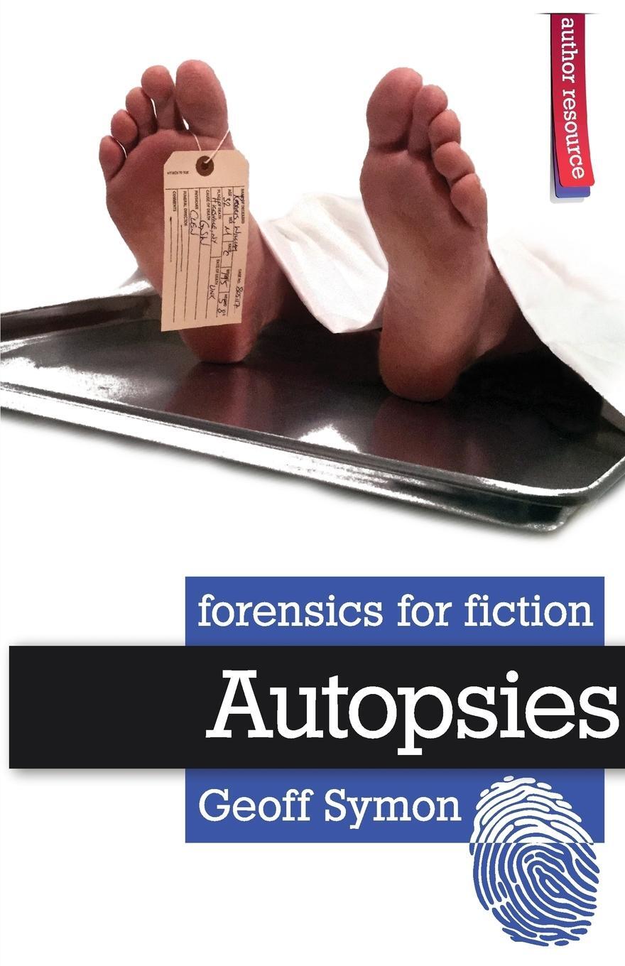 Cover: 9781945043154 | Autopsies | Geoff Symon | Taschenbuch | Forensics for Fiction | 2017