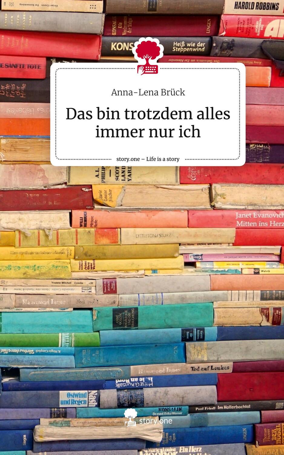 Cover: 9783710830624 | Das bin trotzdem alles immer nur ich. Life is a Story - story.one