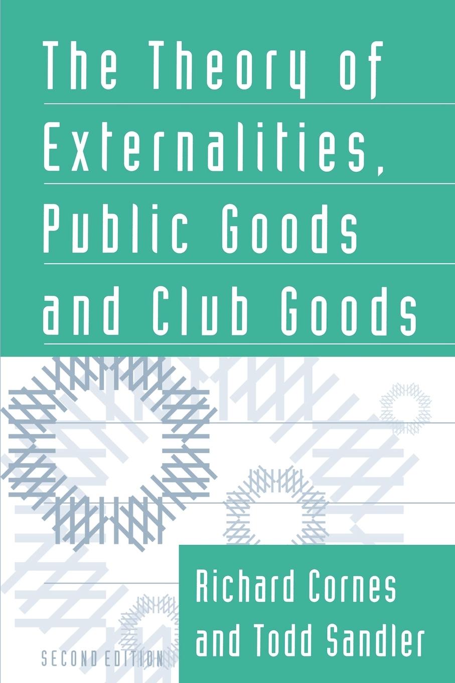 Cover: 9780521477185 | The Theory of Externalities, Public Goods, and Club Goods | Cornes