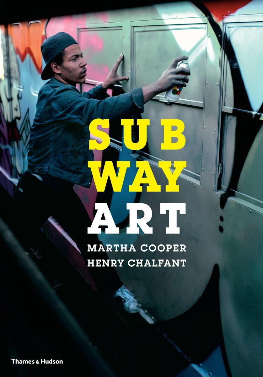 Cover: 9780500292129 | Subway Art | Henry Chalfant (u. a.) | Taschenbuch | Englisch | 2016