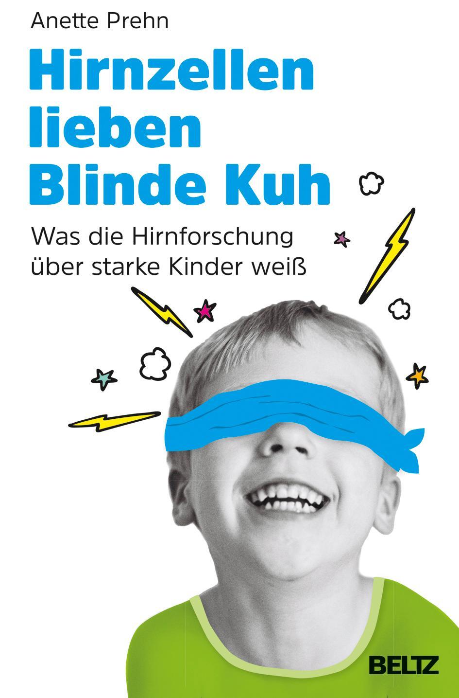 Cover: 9783407864857 | Hirnzellen lieben Blinde Kuh | Anette Prehn | Taschenbuch | Deutsch
