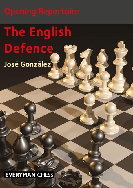 Cover: 9781781947043 | Opening Repertoire: The English Defence | Jose Gonzalez | Taschenbuch