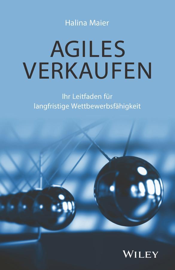 Cover: 9783527509324 | Agiles Verkaufen | Ihr Leitfaden für langfristige Wettbewerbsfähigkeit