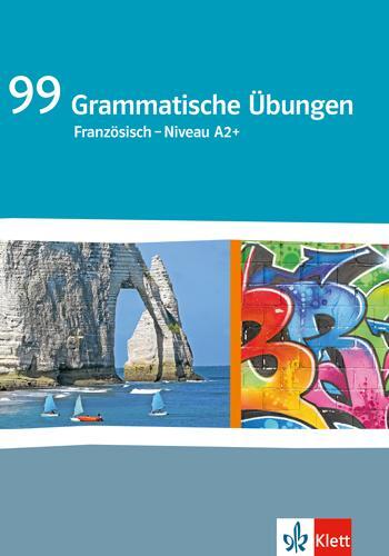 Cover: 9783125230736 | 99 Grammatische Übungen Französisch (A2+) | Broschüre | Französisch