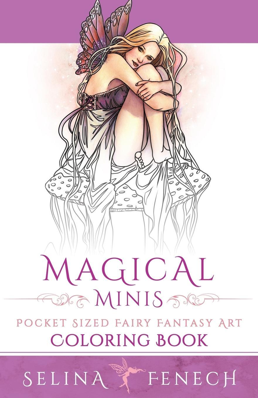 Cover: 9780994355454 | Magical Minis | Pocket Sized Fairy Fantasy Art Coloring Book | Fenech