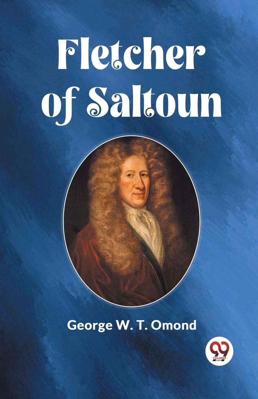 Cover: 9789361428050 | Fletcher of Saltoun | George W. T. Omond | Taschenbuch | Paperback