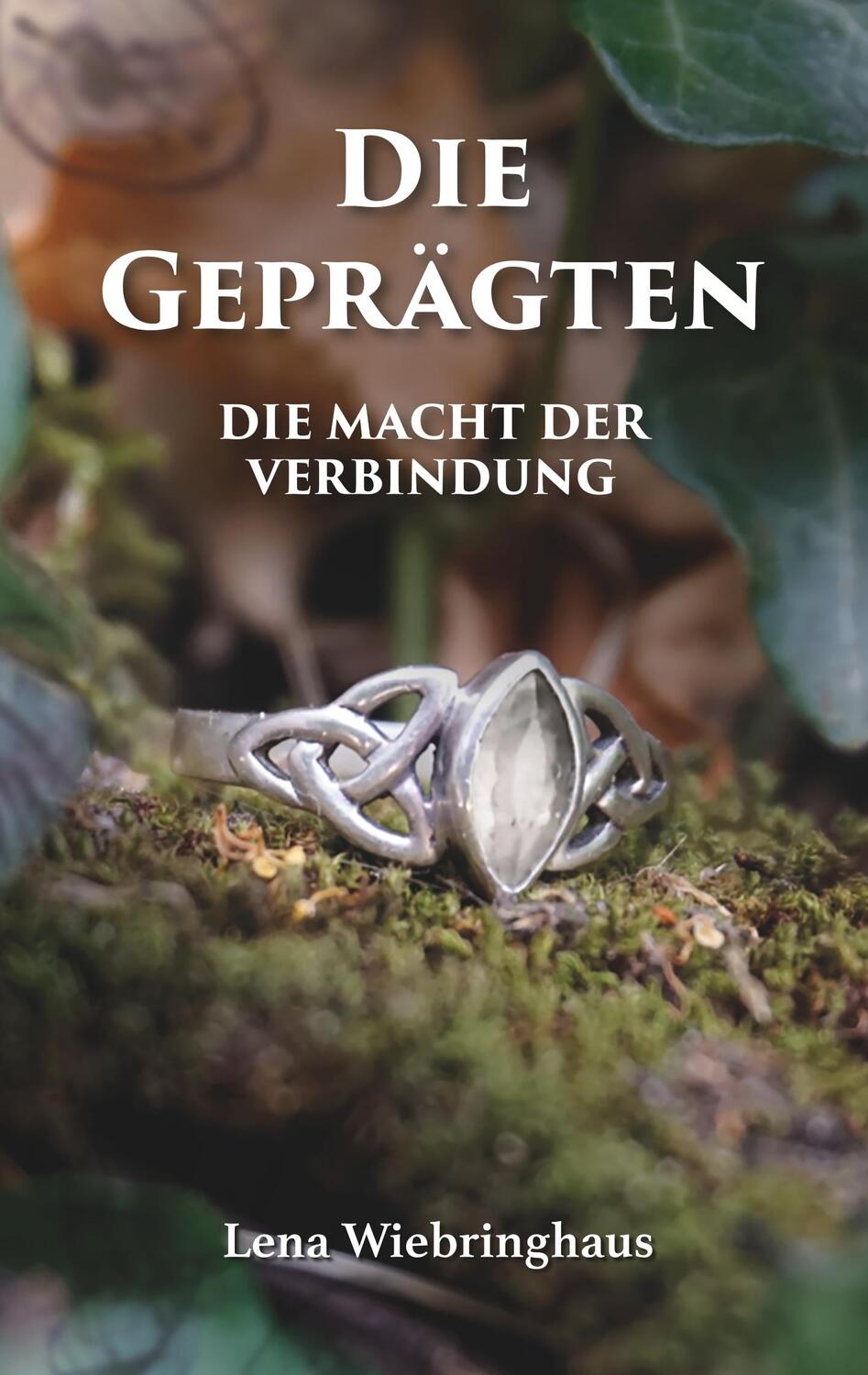 Cover: 9783750406735 | Die Geprägten | Die Macht der Verbindung | Lena Wiebringhaus | Buch