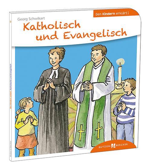 Cover: 9783766630100 | Katholisch und Evangelisch den Kindern erklärt | Georg Schwikart
