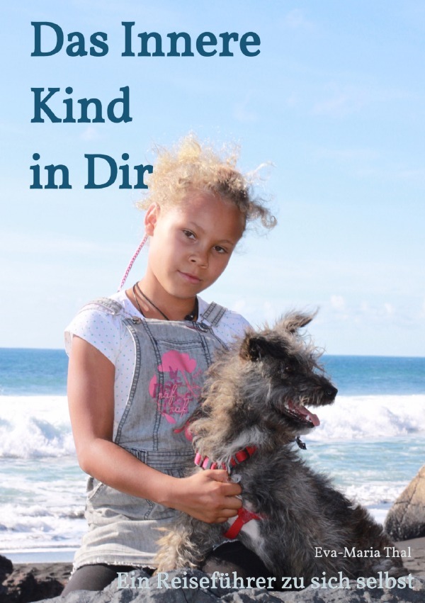 Cover: 9783745018240 | Das Innere Kind in Dir | Ein Reiseführer zu sich selbst | Thal | Buch