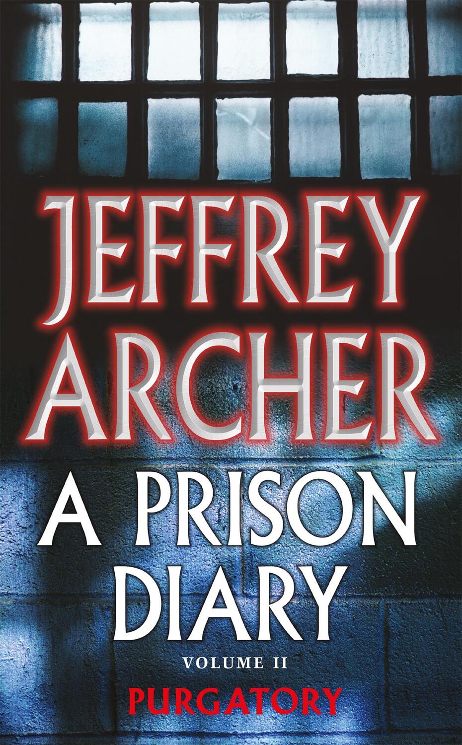 Cover: 9780330418843 | A Prison Diary Volume II | Purgatory | Jeffrey Archer | Taschenbuch