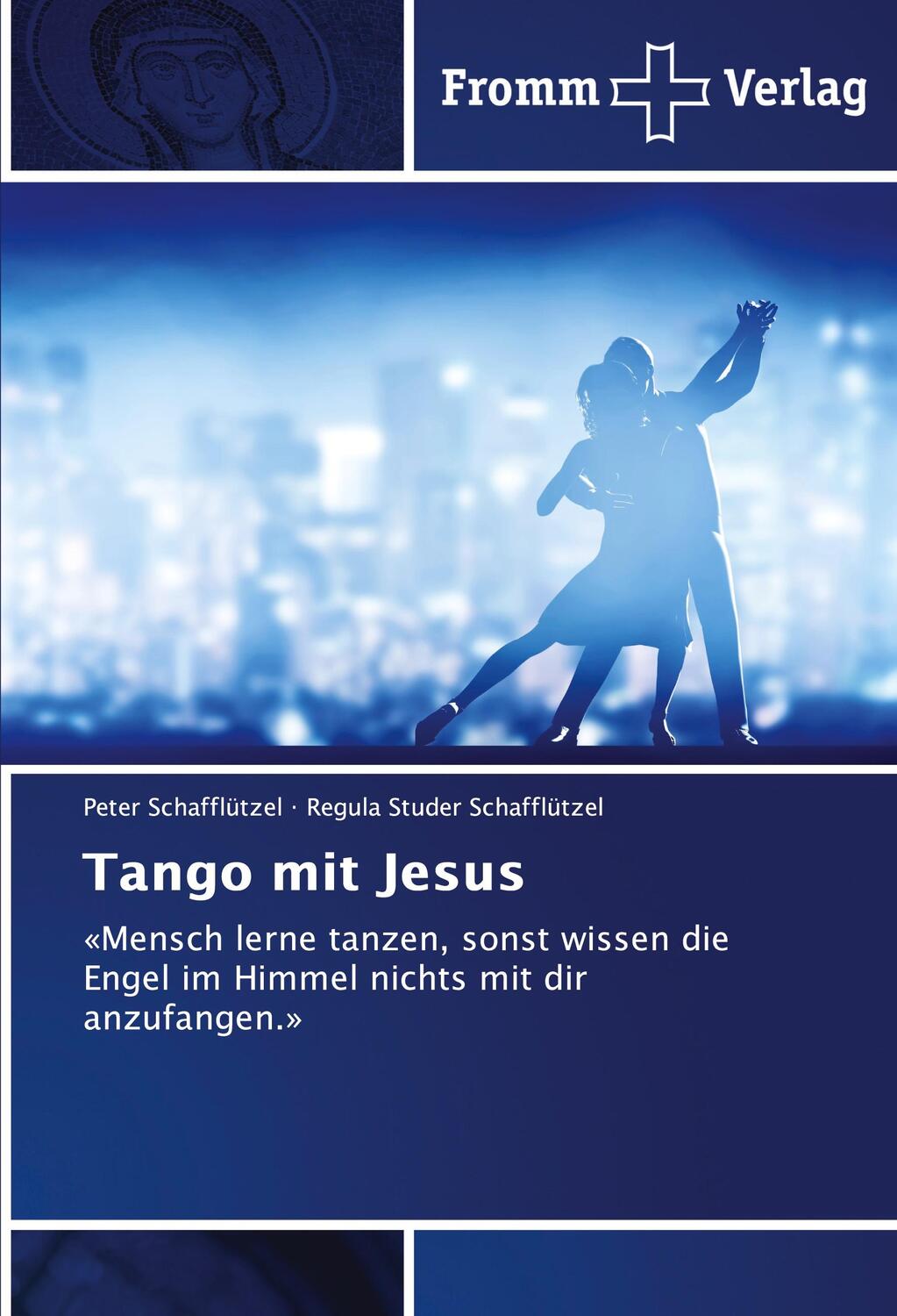 Cover: 9786138376224 | Tango mit Jesus | Peter Schafflützel (u. a.) | Taschenbuch