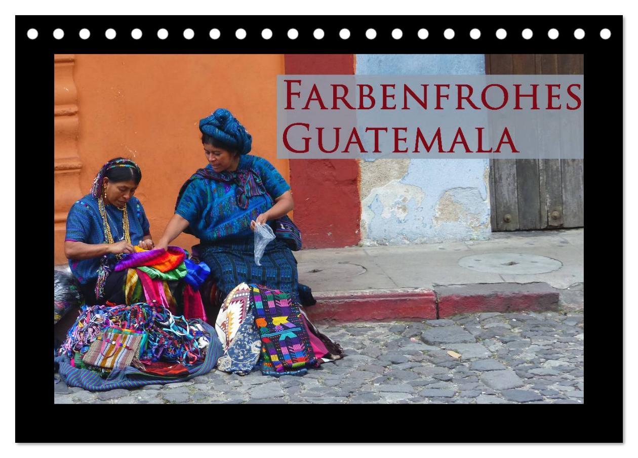 Cover: 9783435645442 | Farbenfrohes Guatemala (Tischkalender 2025 DIN A5 quer), CALVENDO...