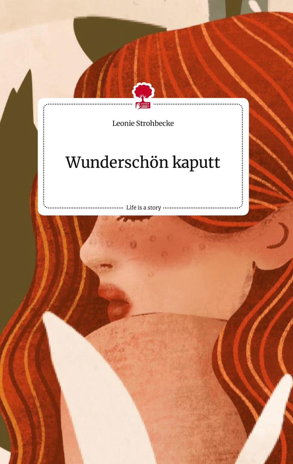 Cover: 9783710815089 | Wunderschön kaputt. Life is a Story - story.one | Leonie Strohbecke