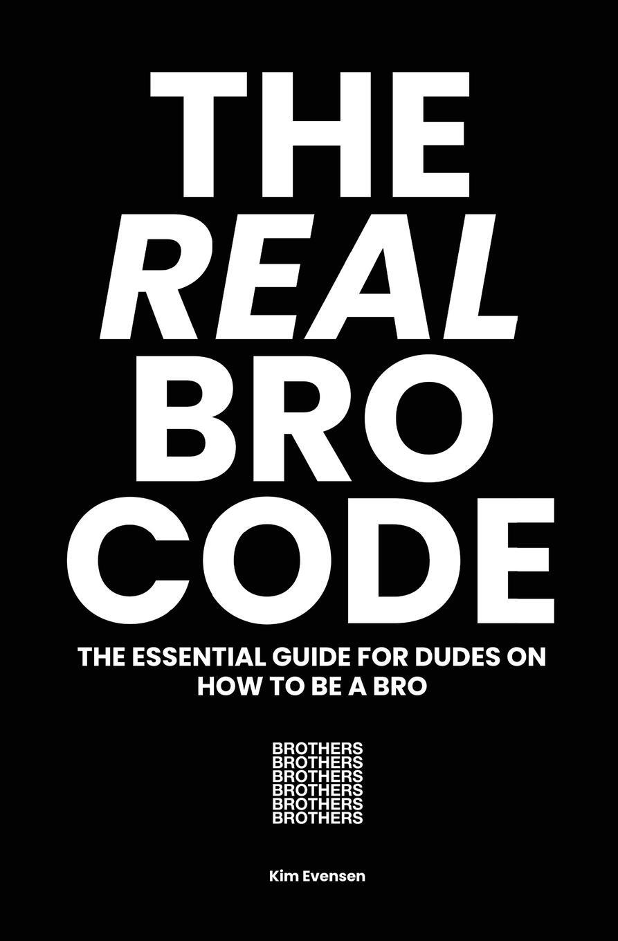 Cover: 9780648482925 | The Real Bro Code | The essential guide for dudes on how to be a bro