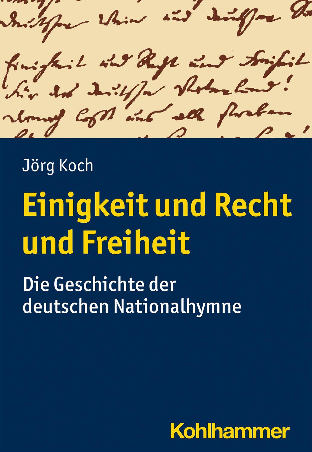Cover: 9783170401846 | Einigkeit und Recht und Freiheit | Jörg Koch | Taschenbuch | Deutsch